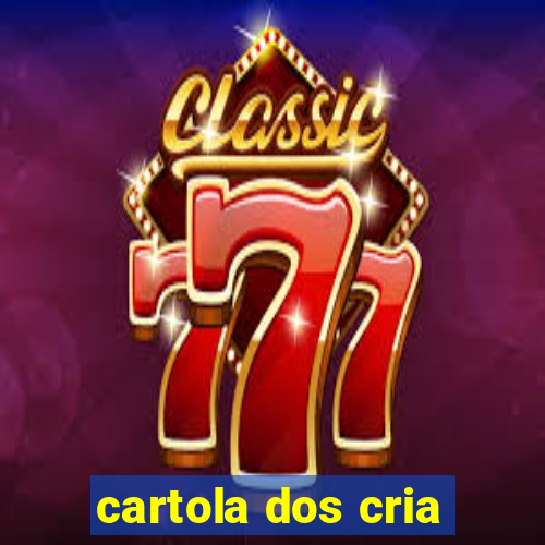 cartola dos cria